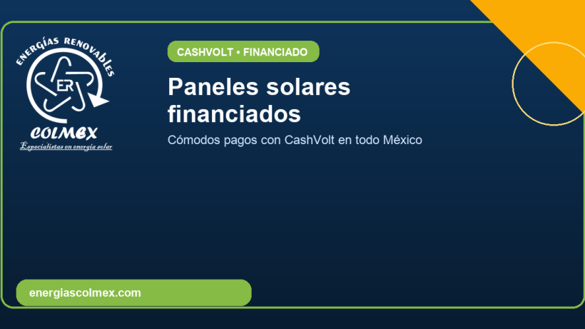 Paneles solares financiados con CashVolt - Energías Colmex Guadalajara